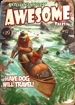 Fallout 4: Журнал «Потрясающие крутые истории», выпуск «Have dog, will travel»