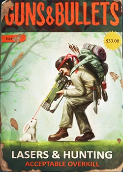Fallout 4: Журнал «Пистолеты и пули», выпуск «Lasers & hunting: Acceptable overkill»