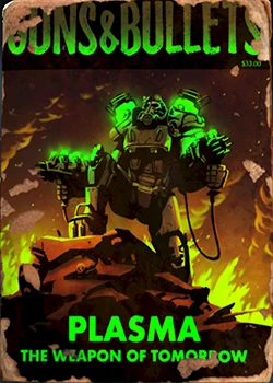 Fallout 4: Журнал «Пистолеты и пули», выпуск «Plasma the weapon of tomorrow»
