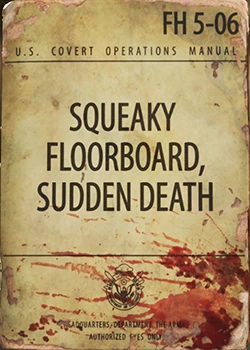 Fallout 4: Журнал «Руководство по тайным операциям США», выпуск «Squeaky floorboard sudden death»